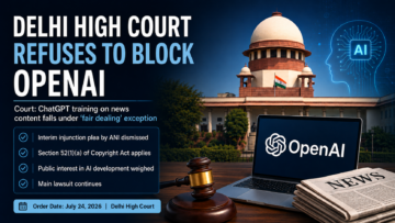 Delhi High Court Rejects ANI’s Interim Bid to Block OpenAI’s ChatGPT Training