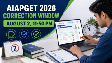 AIAPGET 2026 Correction Window: What You Can Edit Before August 2