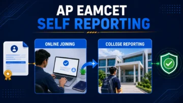 Self Reporting in AP EAMCET: Online Reporting, College Reporting & Allotment Order Explained