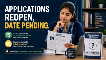 CTET 2026 Applications Reopen Until Sep 1: Who Can Apply and When Will the New Exam Date Be Announced?
