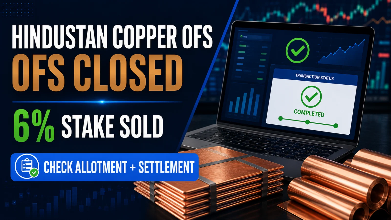 Hindustan Copper OFS Closed: 6% Stake Sold, What Retail Bidders Should Check Now