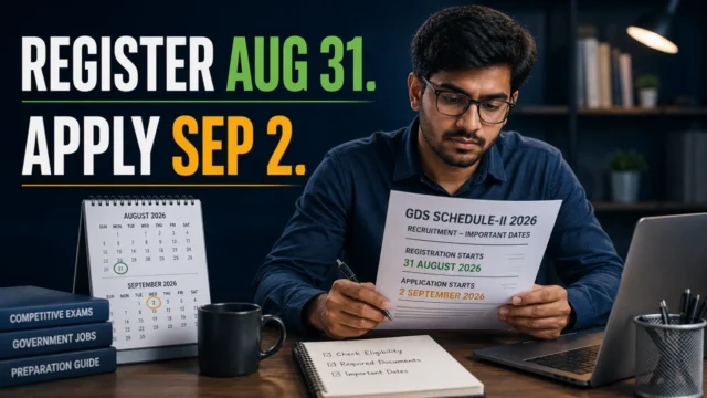 India Post GDS Schedule-II 2026: Registration Aug 31, Apply Sep 2–21