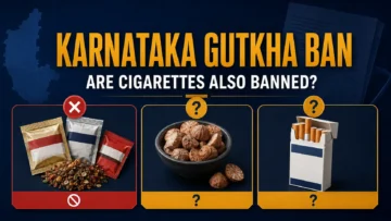 Karnataka Gutkha Ban 2026: Are Pan Masala, Supari or Cigarettes Also Banned?