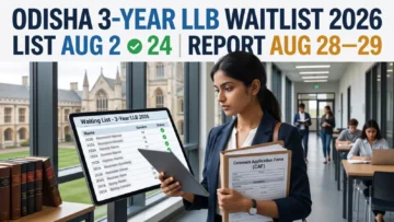 Odisha 3-Year LLB Waitlist 2026: List on Aug 24, Reporting Aug 28–29
