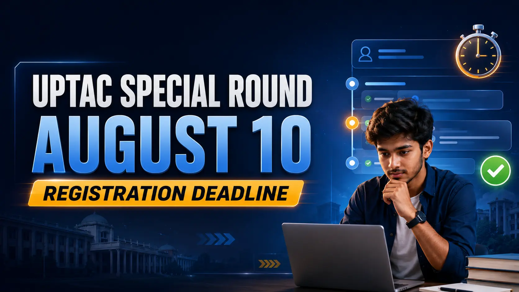 UPTAC special round registration last date 2026 August 10 deadline