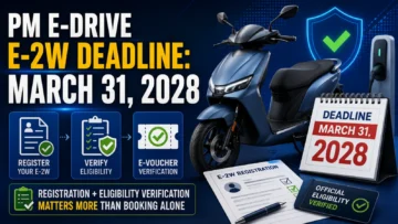 PM E-DRIVE Subsidy Last Date 2026: E-2W Deadline Extended to March 31, 2028