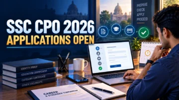 SSC CPO 2026 Applications Open: Last Date, Eligibility, Correction Window and What Changed