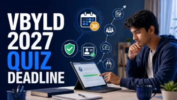 VBYLD 2027 Quiz: Who Can Apply by September 30 and How the Selection Process Works